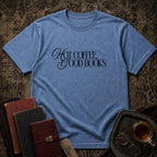 Hot Coffee, Good Books T-shirt