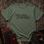 Hot Coffee, Good Books T-shirt