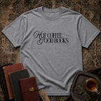 Hot Coffee, Good Books T-shirt