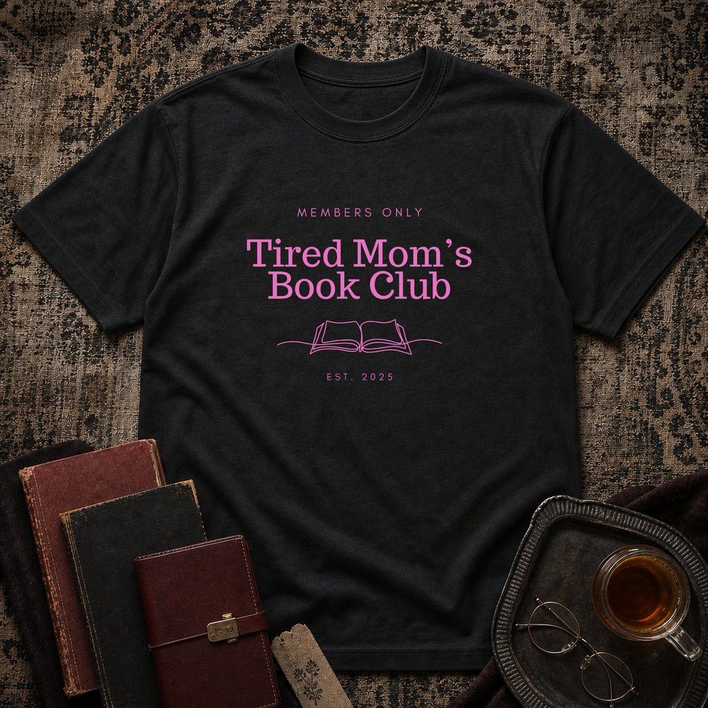 Tired Mom's Book Club T-Shirt