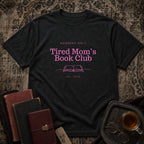 Tired Mom's Book Club T-Shirt