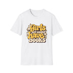 Girls just wanna have books T-shirt