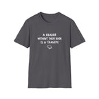 A reader without their book is a tragedy T-shirt