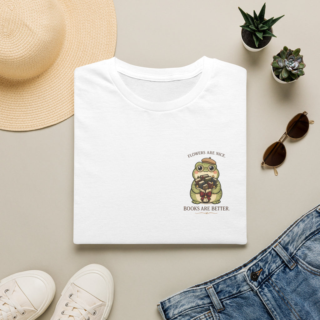 Flowers are nice but books are better T-shirt