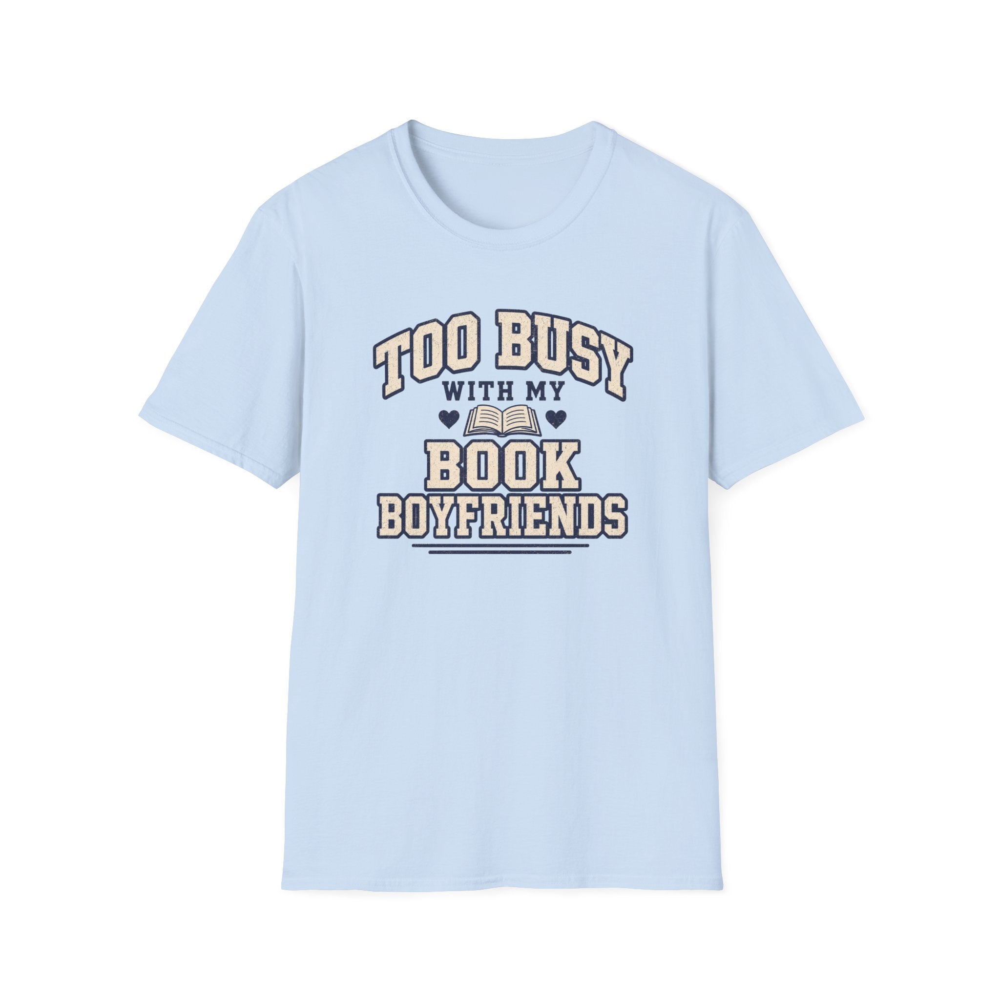 Too busy T-shirt