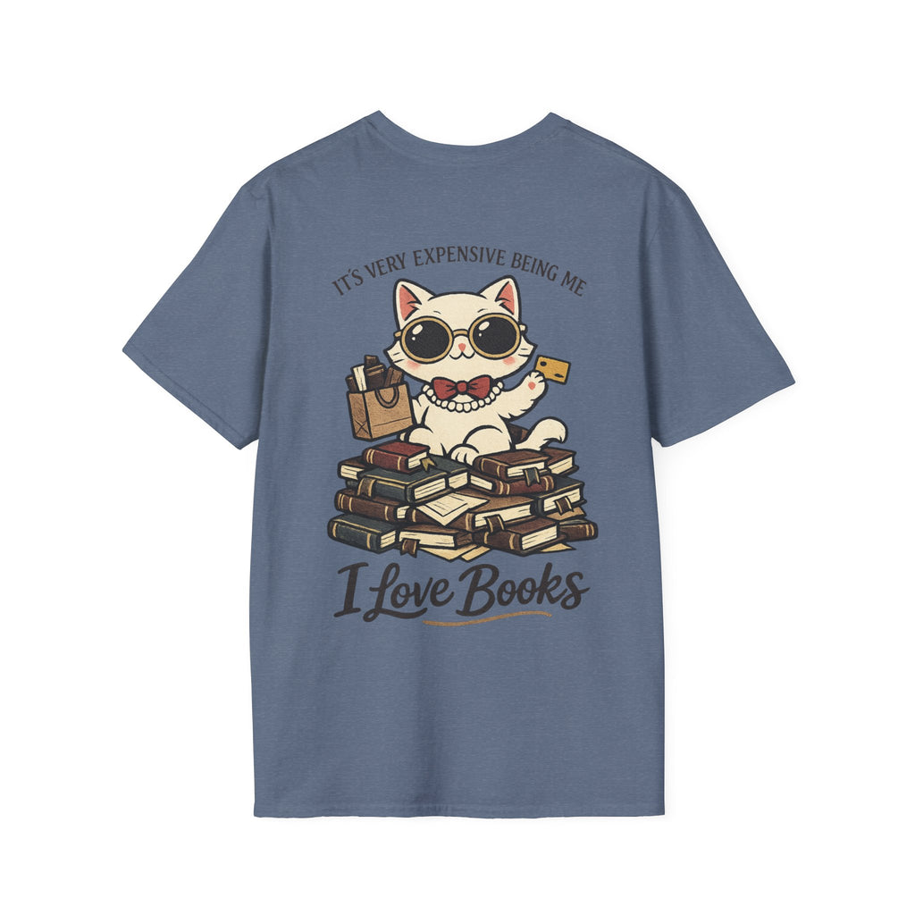 Its very expensive being me Backprint T-shirt