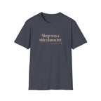Sleep was a Side character T-shirt