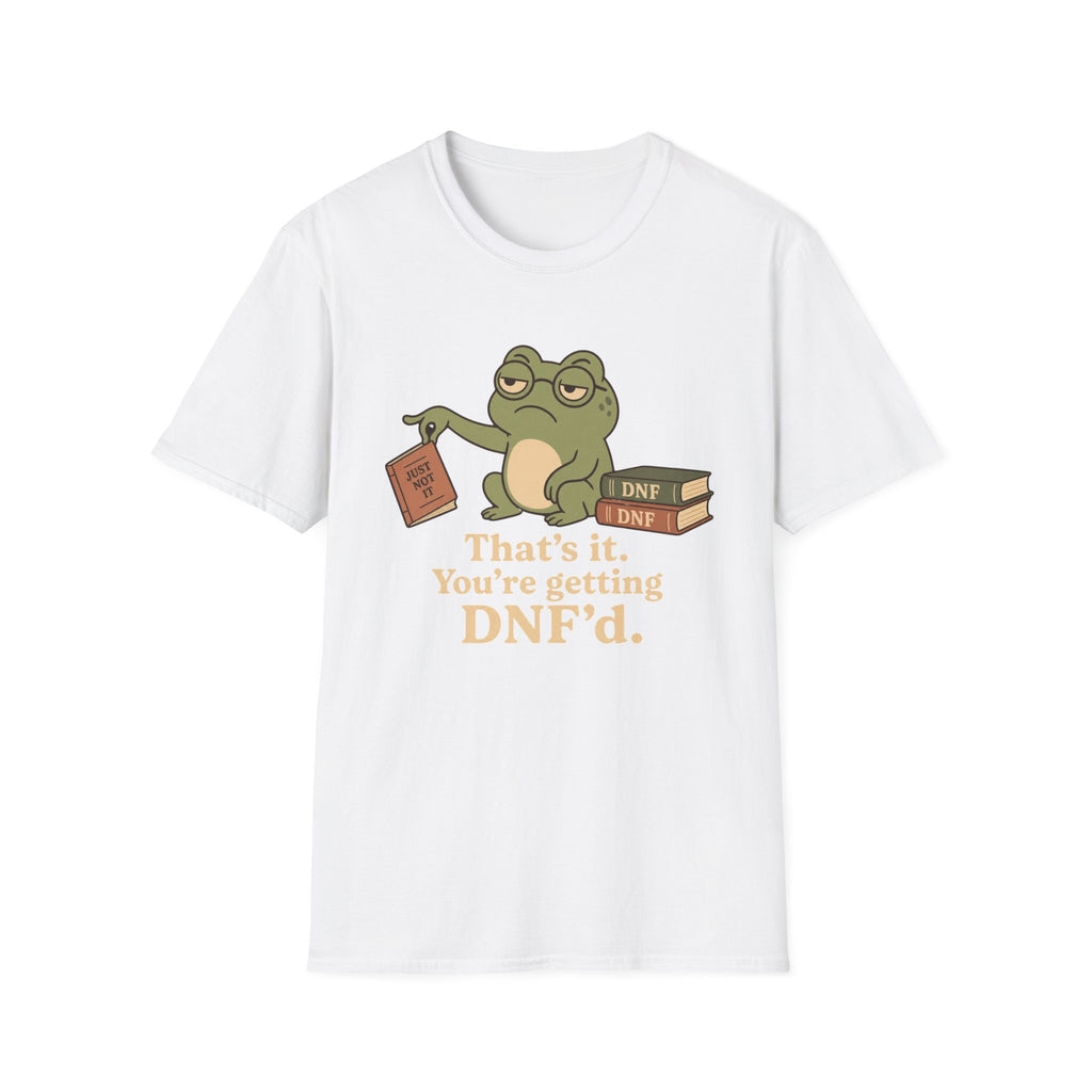 You are getting DNF'd T-shirt