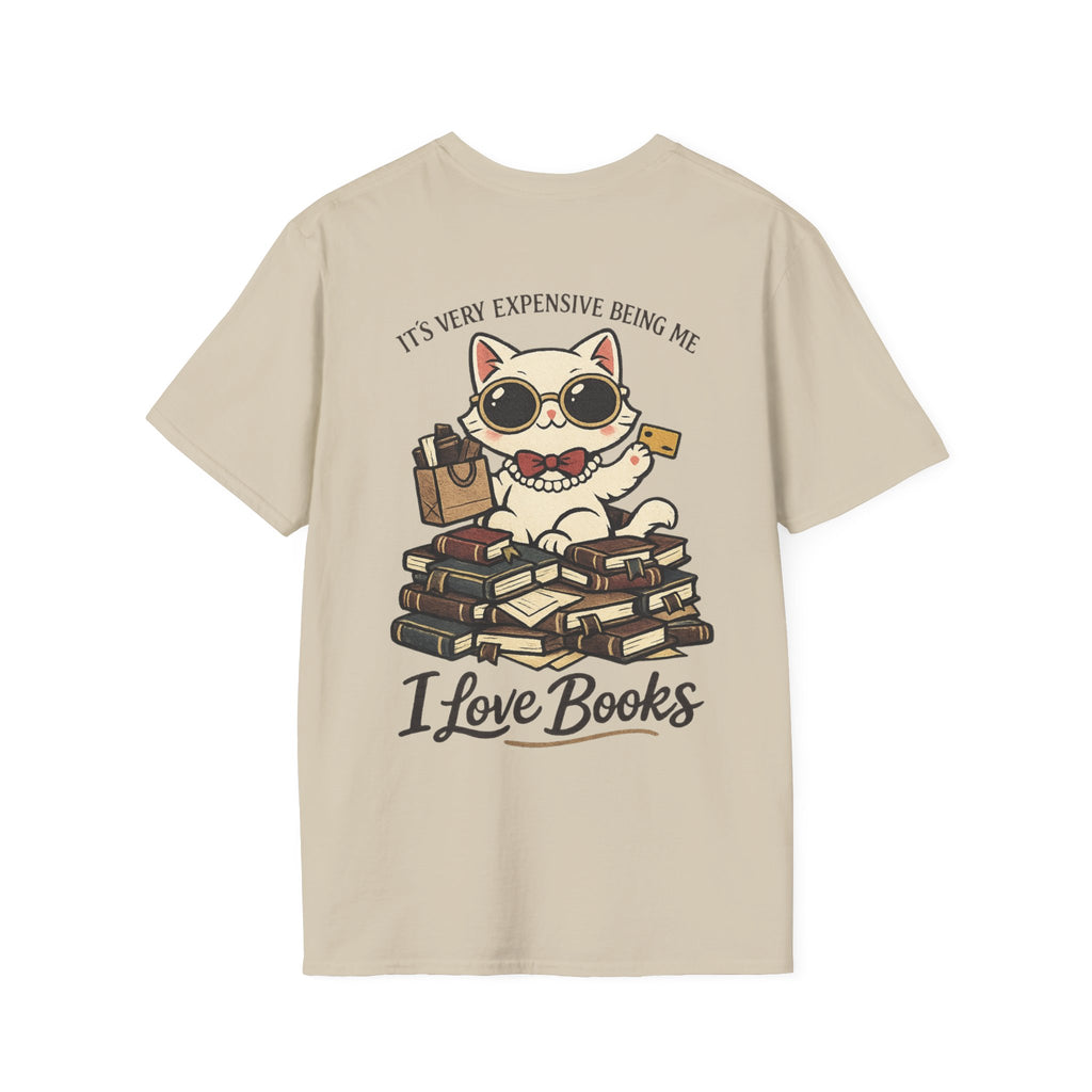 Its very expensive being me Backprint T-shirt