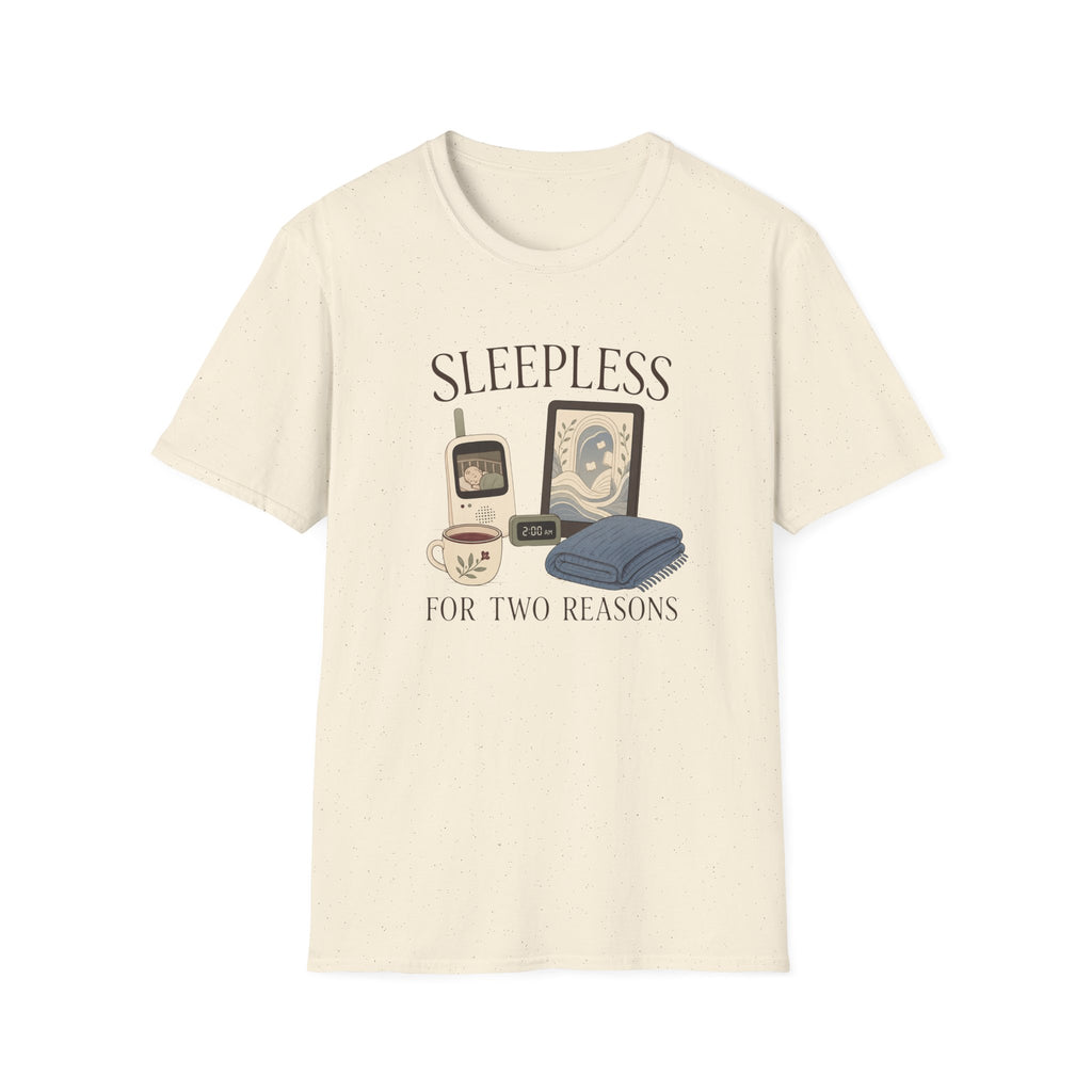 Sleepless For Two Reasons T-shirt