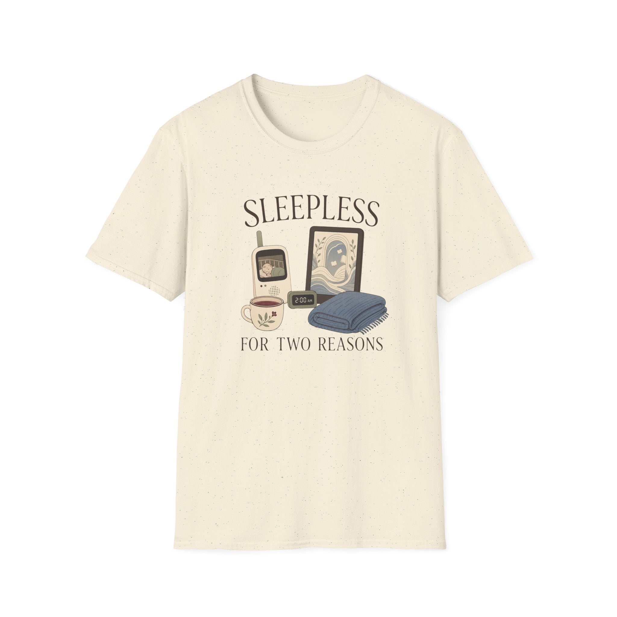 Sleepless For Two Reasons T-shirt