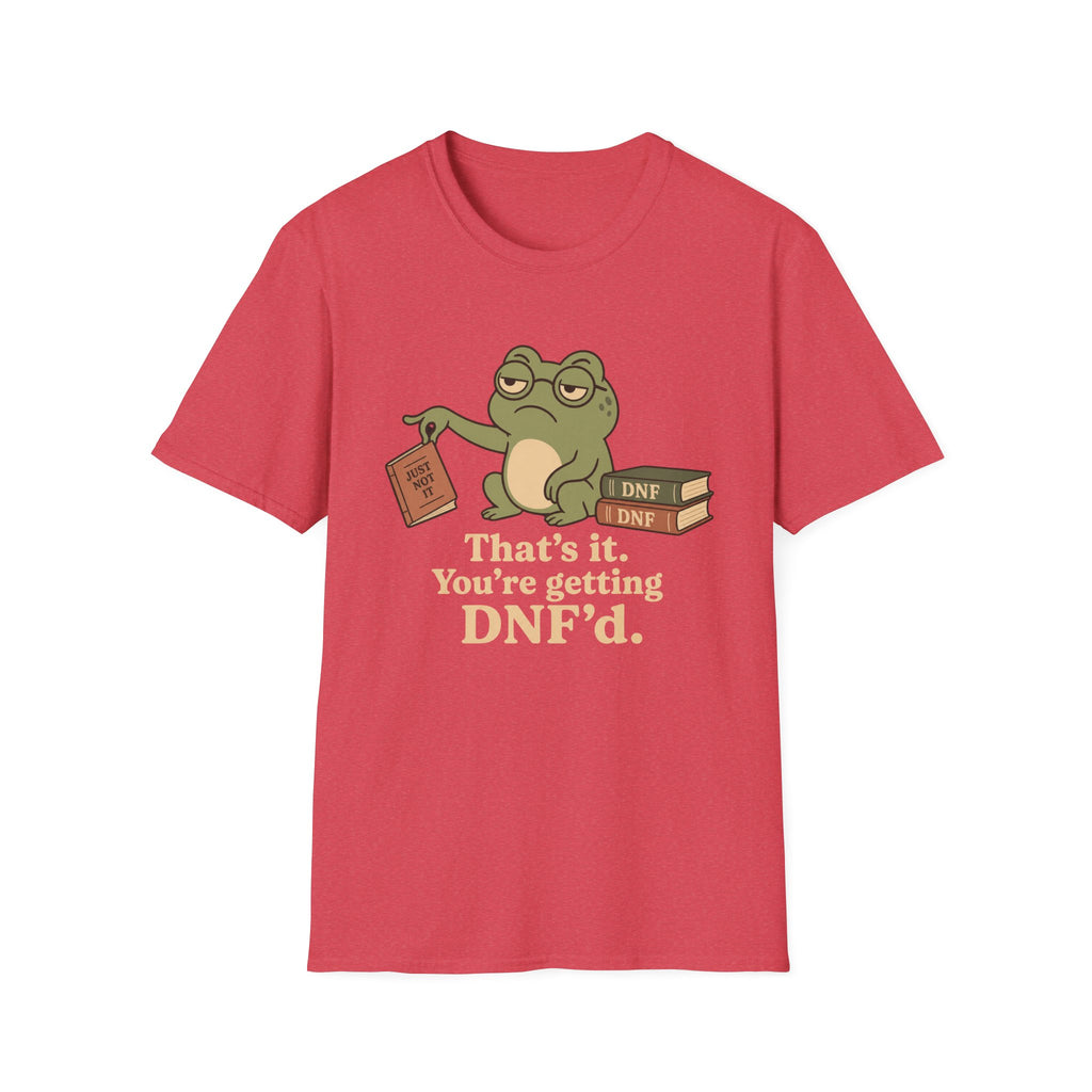 You are getting DNF'd T-shirt