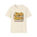 Girls just wanna have books T-shirt