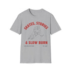 Skates, Stories & Slow Burn T-shirt