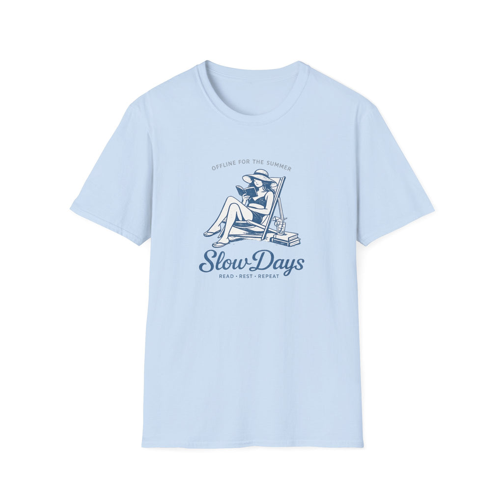 Slow Days T-shirt