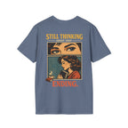 Still Thinking Backprint T-shirt