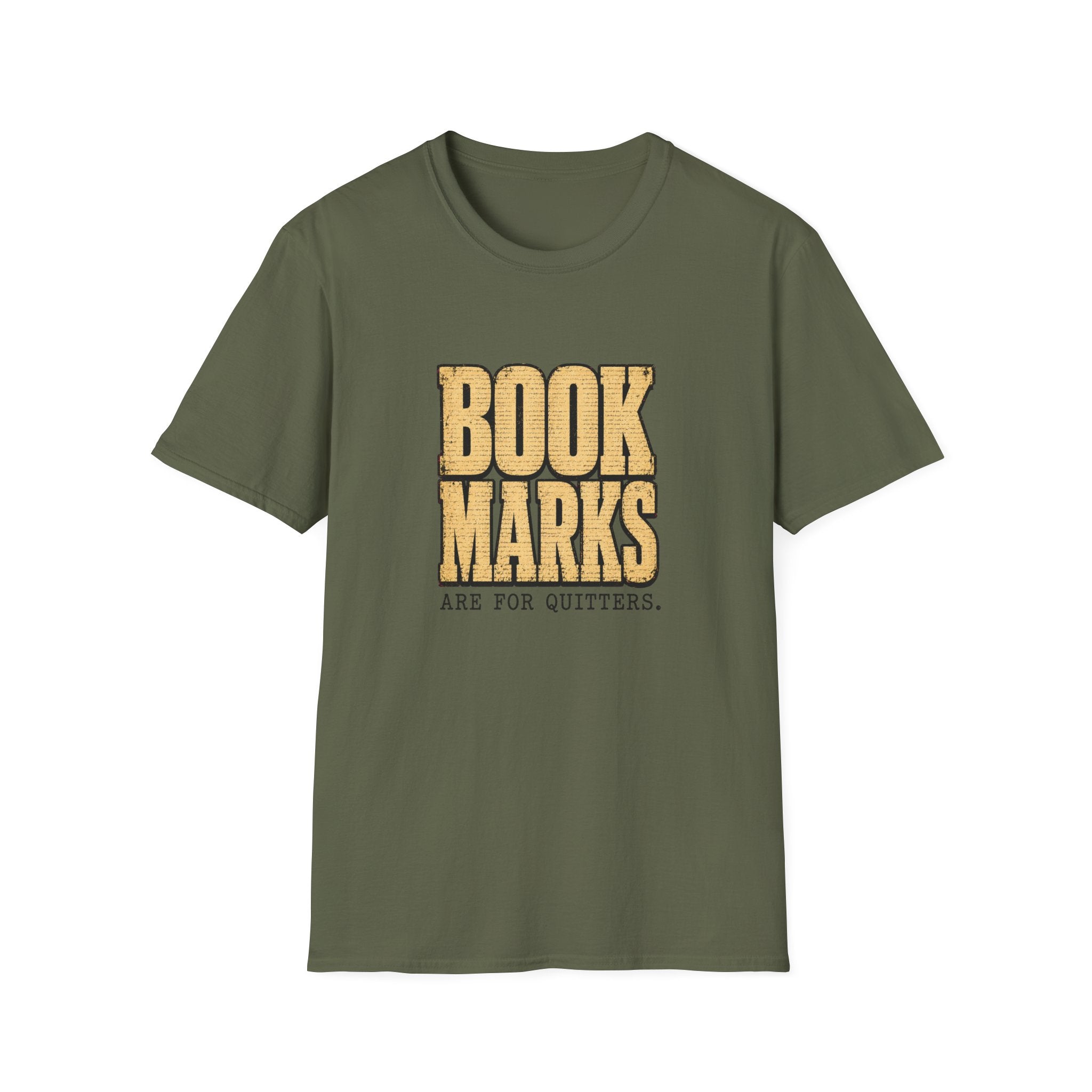 Bookmarks are for quitters T-shirt
