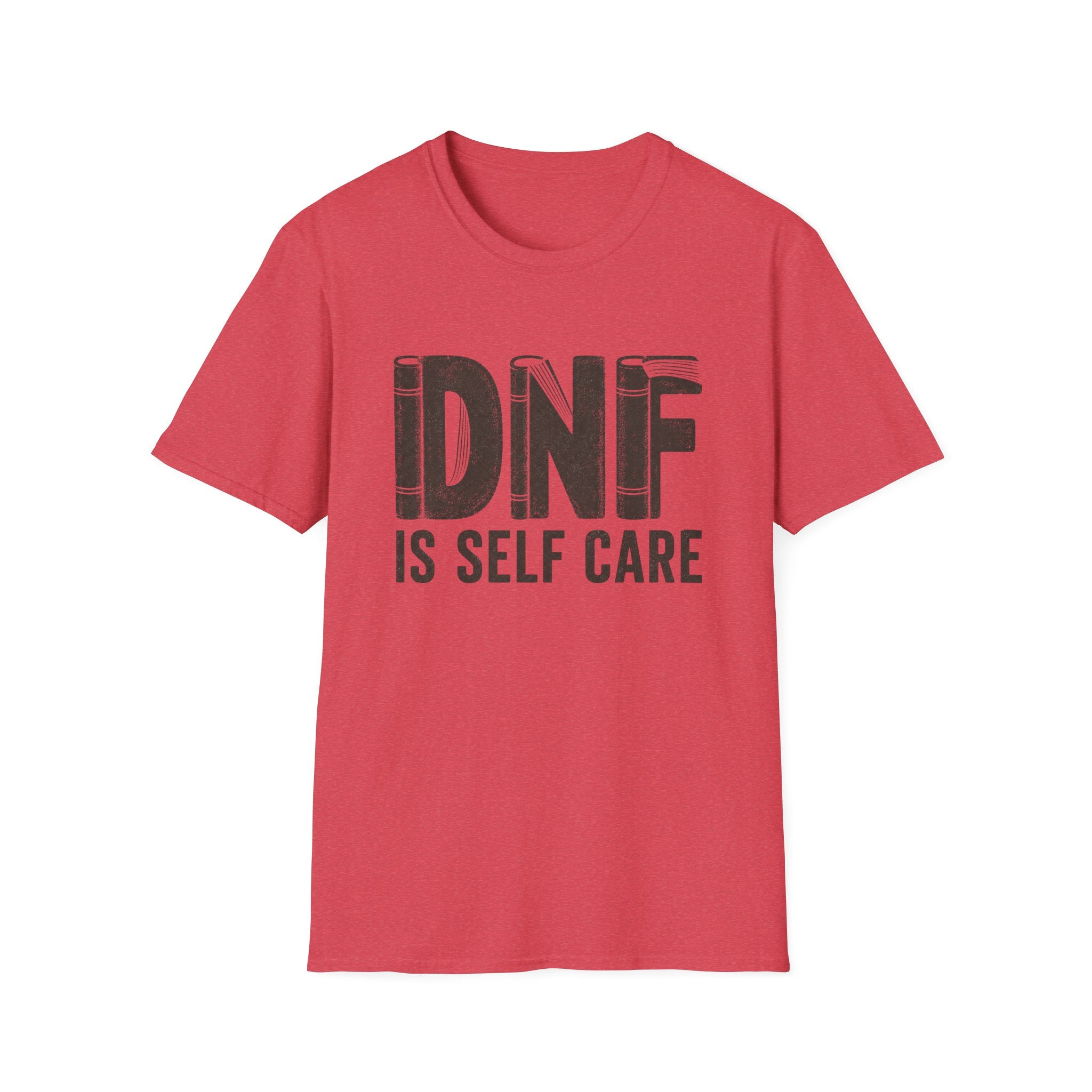 DNF is Self Care T-shirt