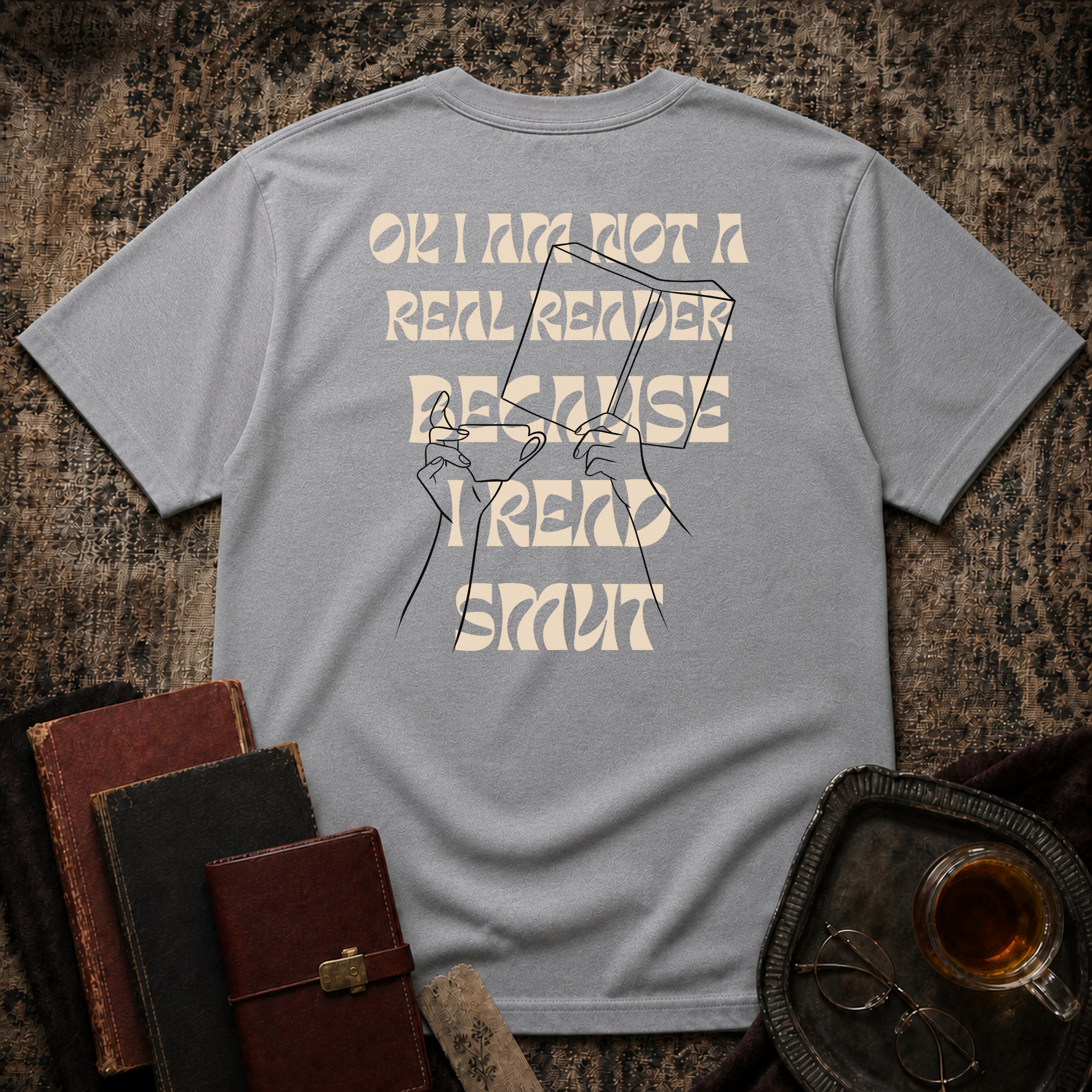 I am not a real reader Backprint T-shirt