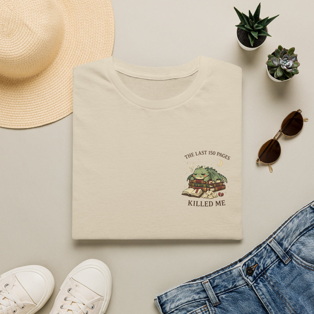 The last 150 pages killed me T-shirt