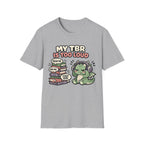 TBR is too loud T-shirt
