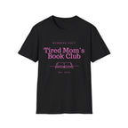 Tired Mom's Book Club T-Shirt