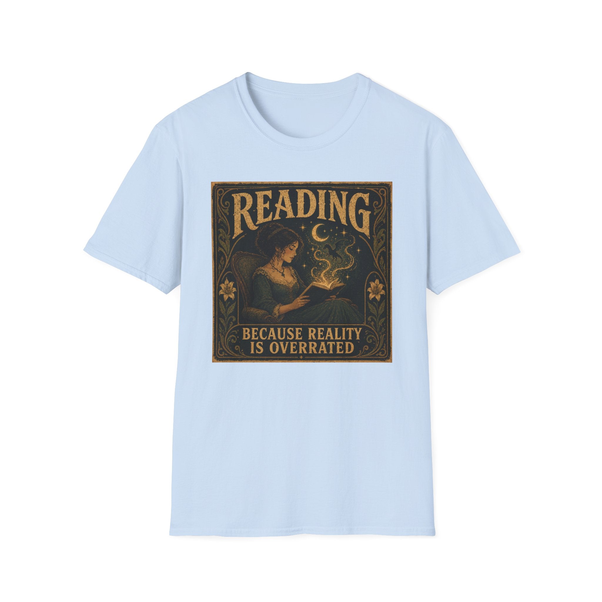 Reality is overrated T-shirt