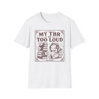 Too Loud TBR T-shirt