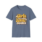 Girls just wanna have books T-shirt