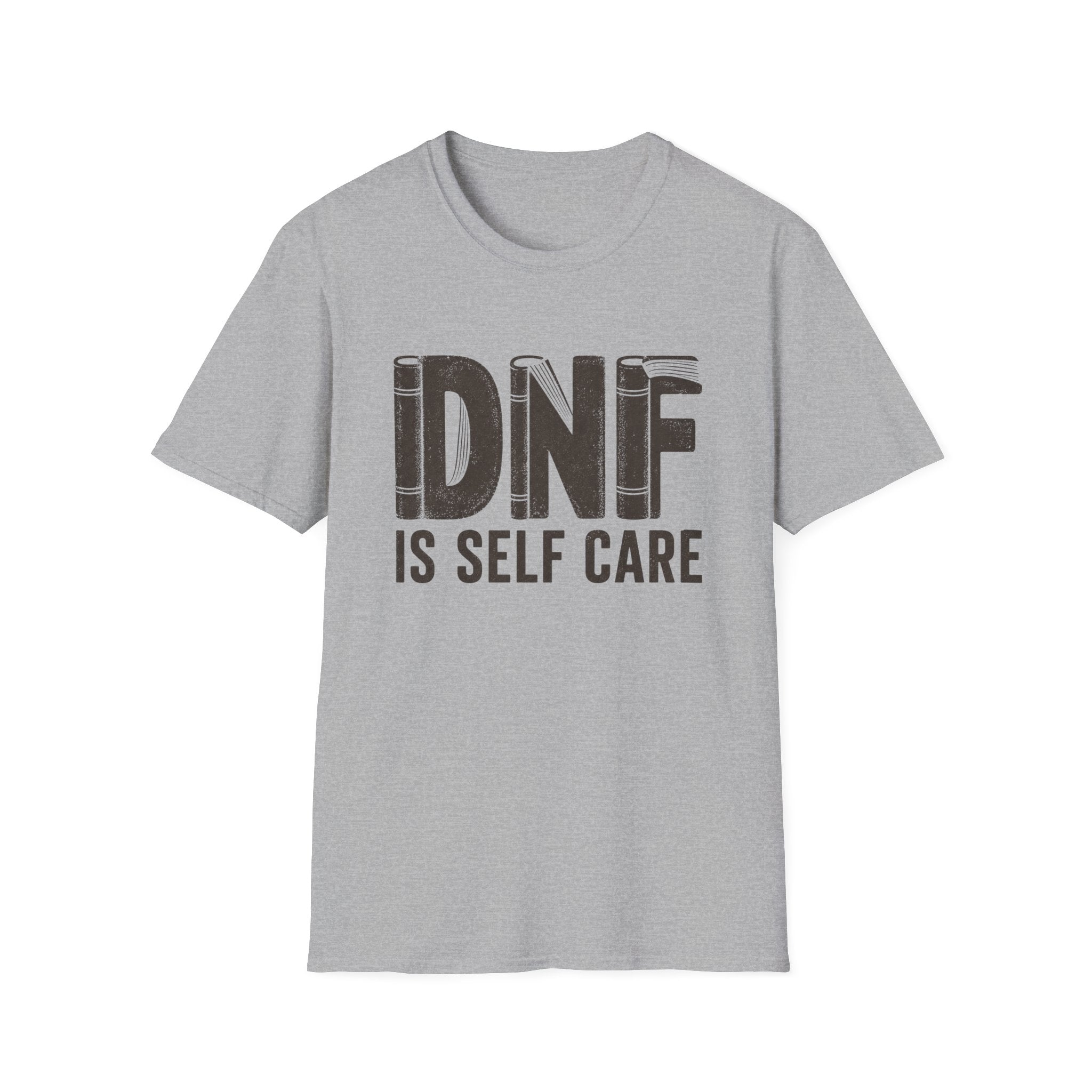 DNF is Self Care T-shirt