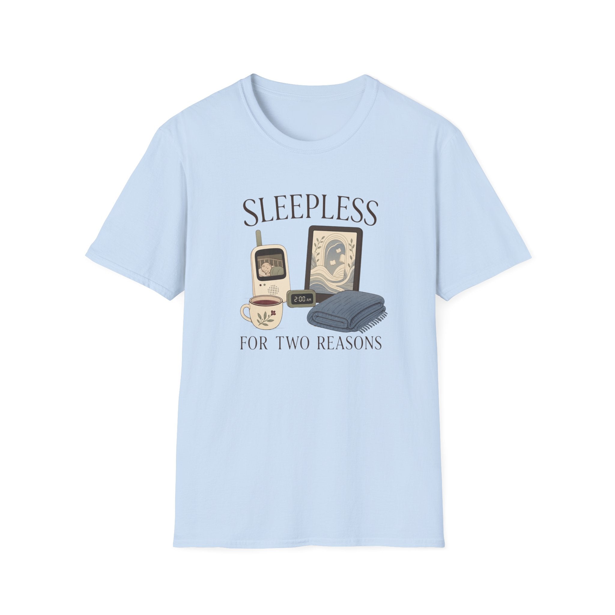 Sleepless For Two Reasons T-shirt