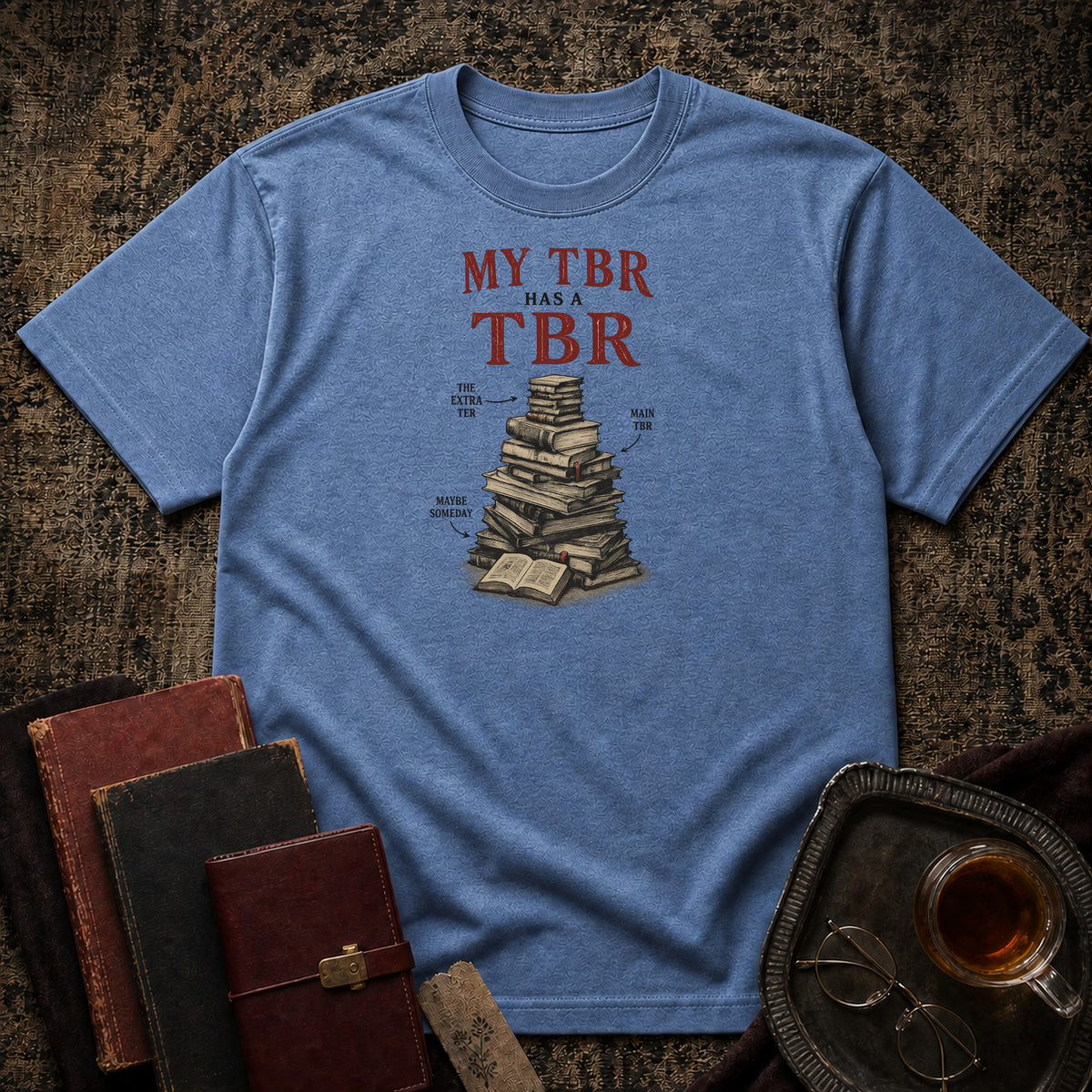 My TBR has a TBR T-shirt