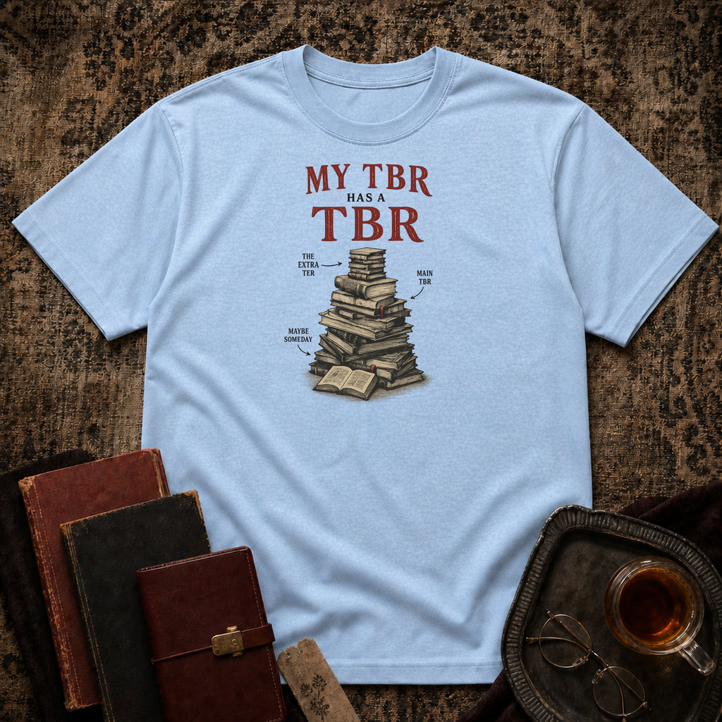 My TBR has a TBR T-shirt