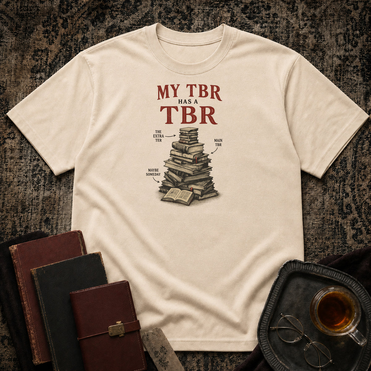 My TBR has a TBR T-shirt