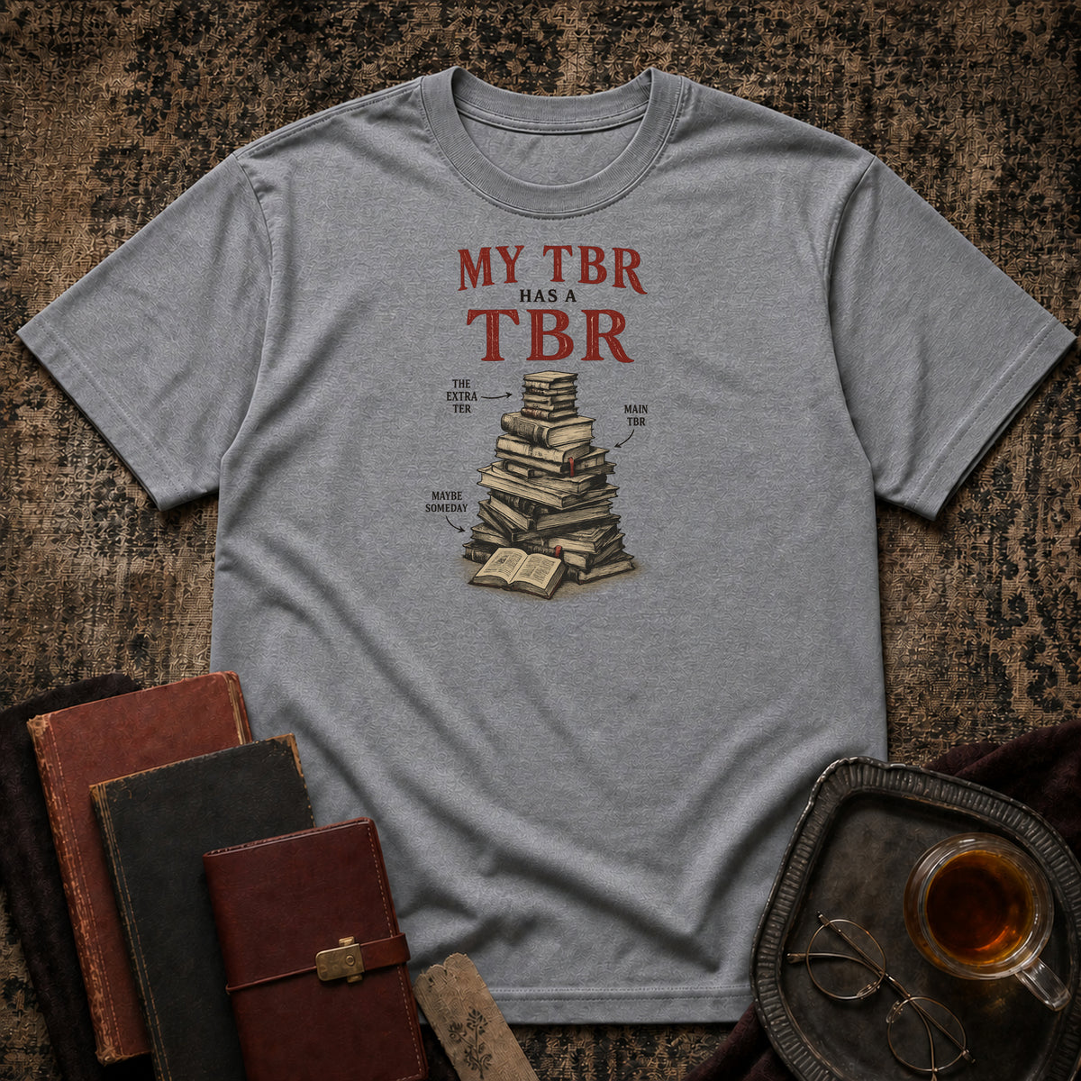 My TBR has a TBR T-shirt