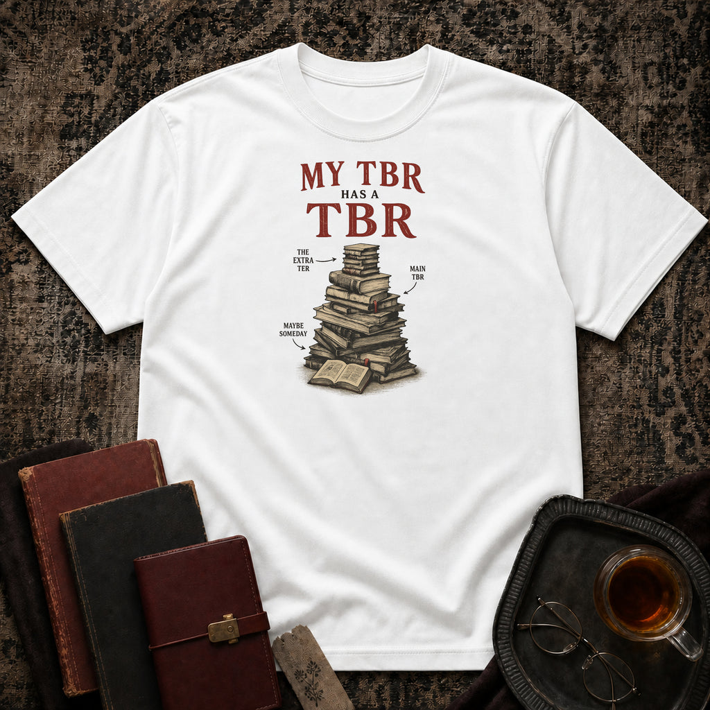 My TBR has a TBR T-shirt
