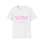 Tired Mom's Book Club T-Shirt