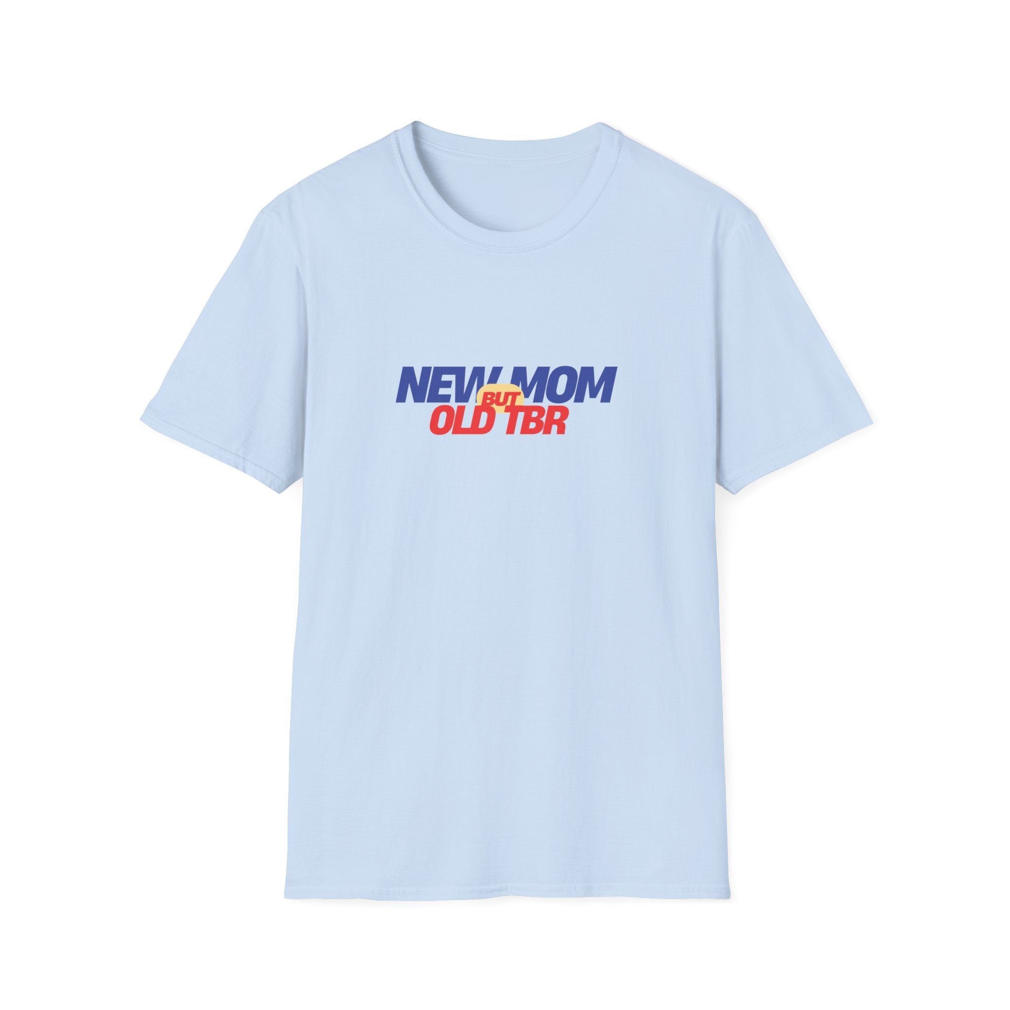 New Mom but Old TBR T-shirt