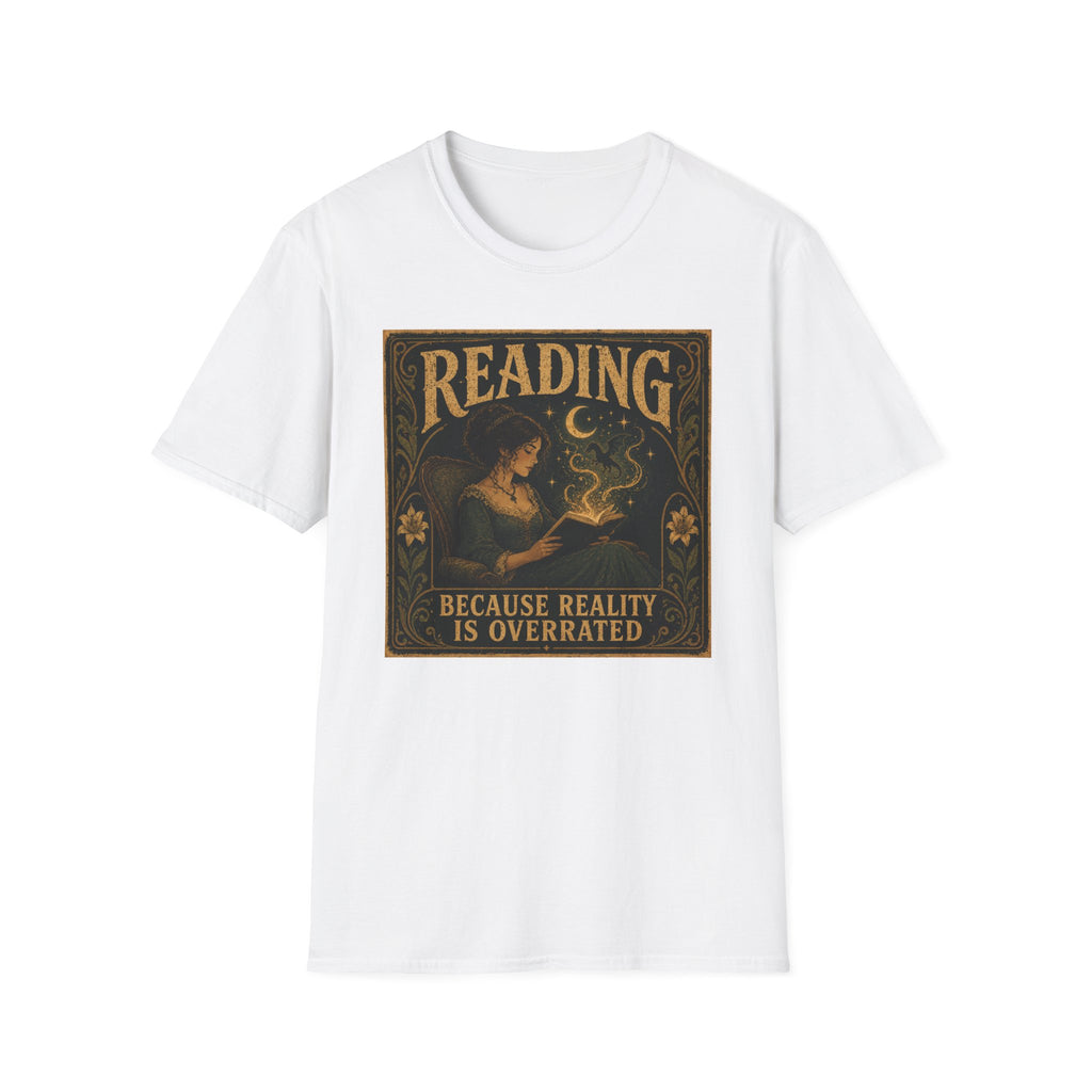 Reality is overrated T-shirt
