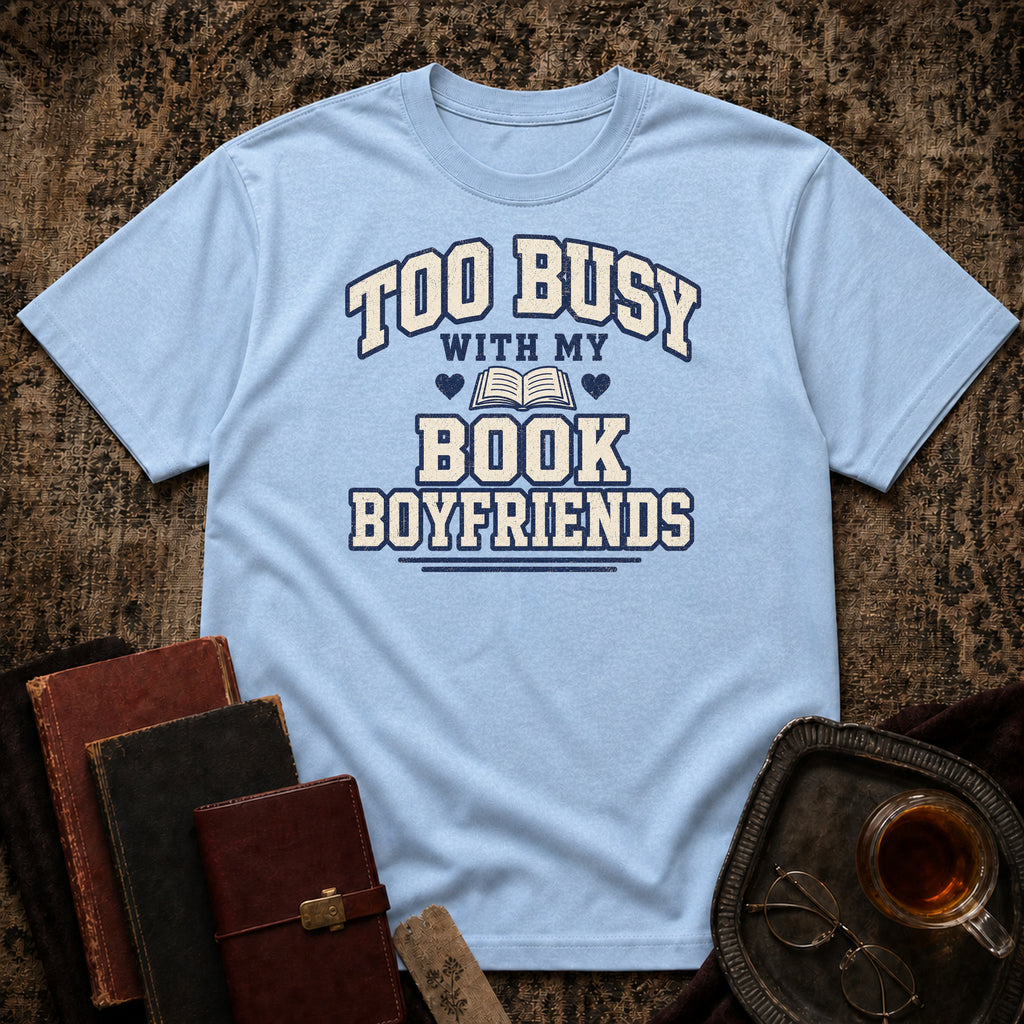 Too busy T-shirt
