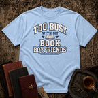 Too busy T-shirt