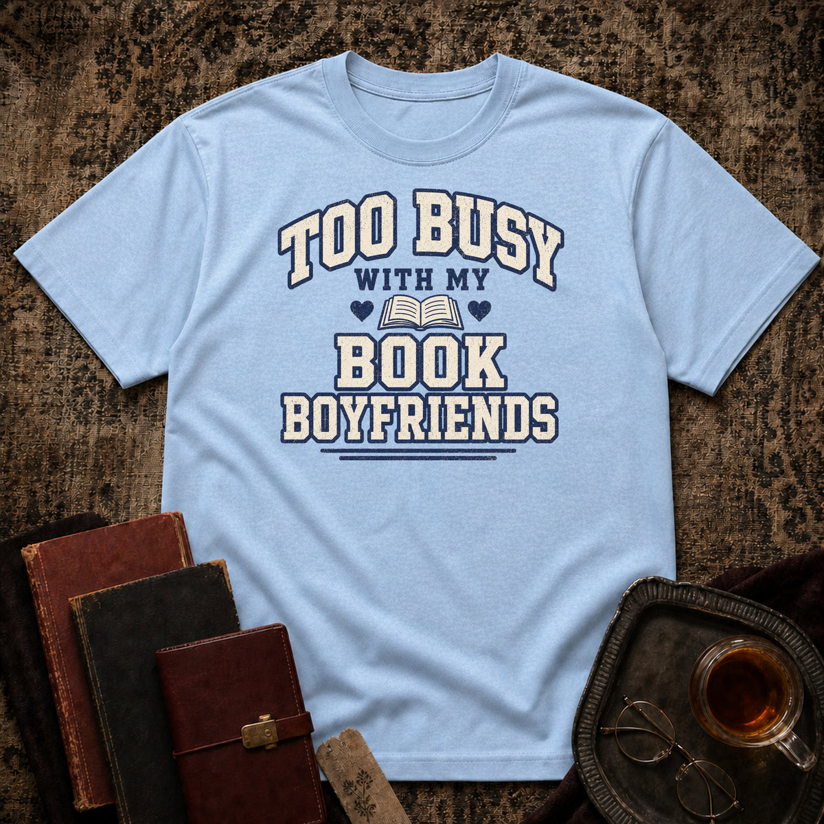 Too busy T-shirt