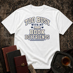 Too busy T-shirt