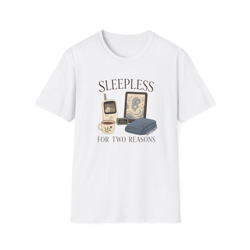 Sleepless For Two Reasons T-shirt