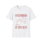 Overthinking my next read T-shirt