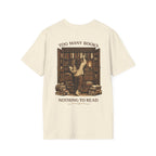 Too many books, nothing to wear Backprint T-shirt
