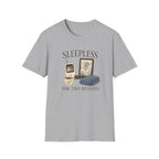 Sleepless For Two Reasons T-shirt
