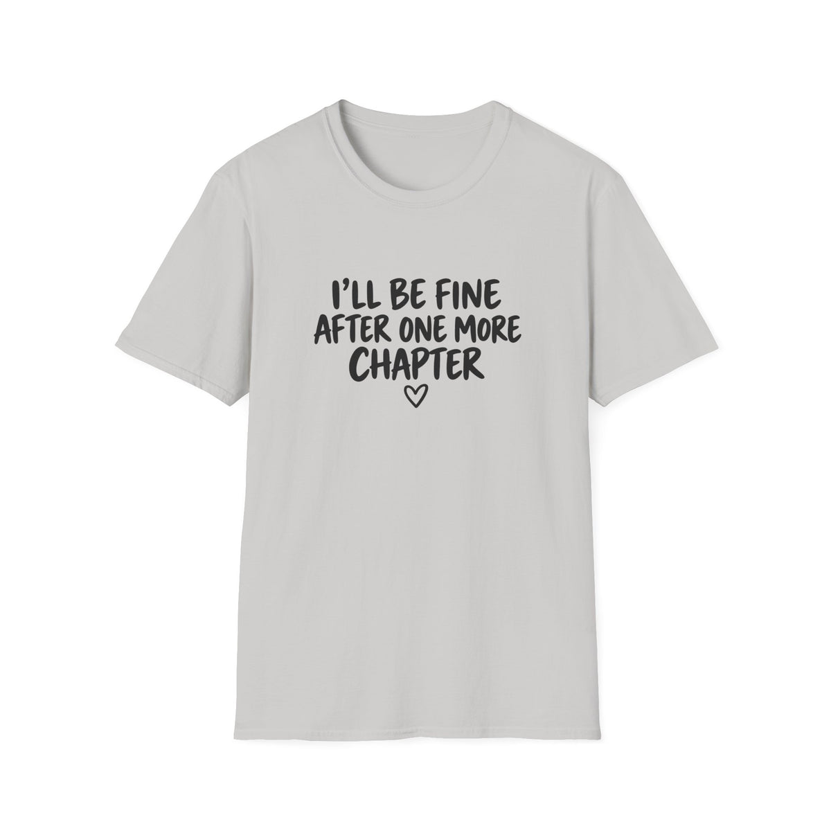 I’ll be fine T-shirt
