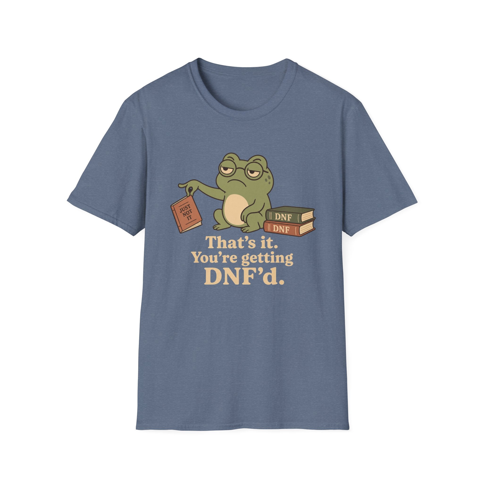 You are getting DNF'd T-shirt