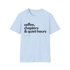 Coffee, Chapters & Quiet Hours T-shirt